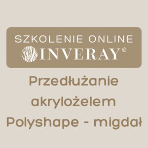 Szkolenie online: Przedłużanie akrylożelem Polyshape - migdał